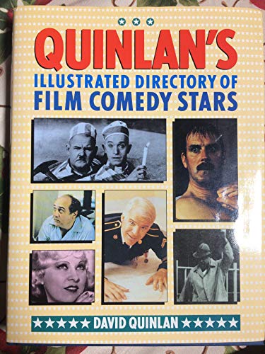 QUINLAN'S ILLUSTRATED DIRECTORY OF FILM COMEDY STARS