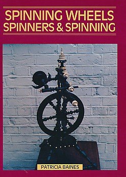 Beispielbild fr Spinning Wheels, Spinners and Spinning zum Verkauf von Books of the Smoky Mountains