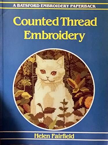 Imagen de archivo de Counted Thread Embroidery (Embroidery paperbacks) a la venta por AwesomeBooks