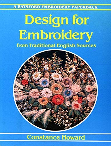 Imagen de archivo de Design for Embroidery: From Traditional English Sources (Batsford Embroidery Paperback) a la venta por Campbell Bookstore