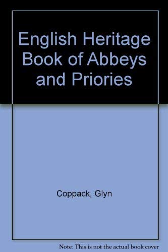 Stock image for English Heritage Book of Abbeys and Priories for sale by G. & J. CHESTERS