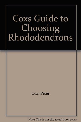 Stock image for COX'S GUIDE TO CHOOSING RHODODEN for sale by BennettBooksLtd