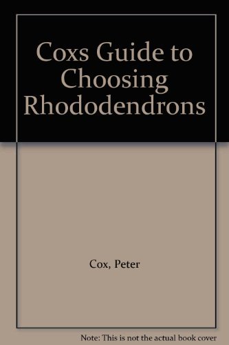 Cox's Guide to Choosing Rhododendrons