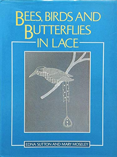 Stock image for Bees, Birds and Butterflies in Lace for sale by AwesomeBooks