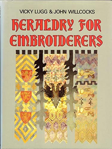 Beispielbild fr Heraldry for Embroiderers zum Verkauf von AwesomeBooks