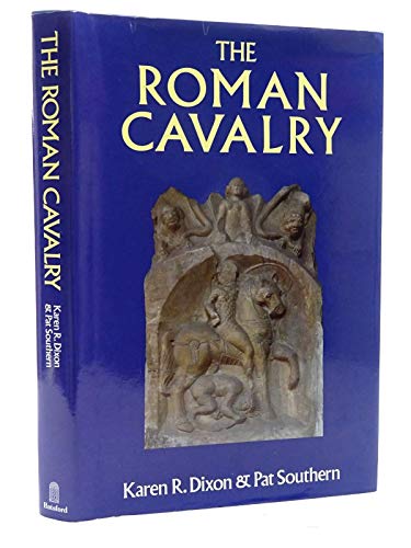 9780713463965: The Roman Cavalry: From the First to the Third Century AD