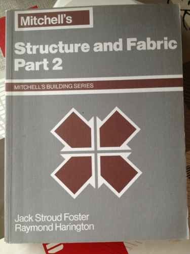 Imagen de archivo de Building Construction: Structure and Fabric Part 2 (Mitchell's Building Series): Structure and Fabric Pt. 2 a la venta por AwesomeBooks
