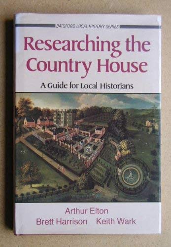 Imagen de archivo de Researching the Country House: Guide for Local Historians (Local history) a la venta por Reuseabook