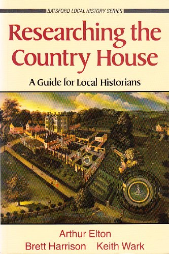 Beispielbild fr RESEARCHING THE COUNTRY HOUSE: Guide for Local Historians (Local history) zum Verkauf von Richard Sylvanus Williams (Est 1976)