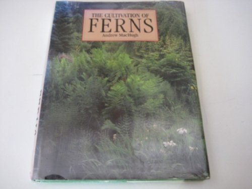 Imagen de archivo de The Cultivation of Ferns a la venta por Wm Burgett Bks and Collectibles