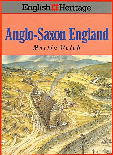 9780713465655: English Heritage Book of Anglo-Saxon England (English Heritage)