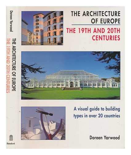 Stock image for The Architecture of Europe: Nineteenth and Twentieth Centuries for sale by Reuseabook