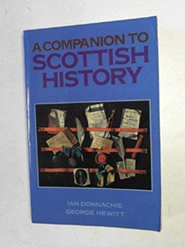 Imagen de archivo de A Companion to Scottish History from the Reformation to the Present a la venta por Richard Sylvanus Williams (Est 1976)