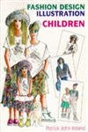 Stock image for Fashion Design Illustration: Children for sale by GF Books, Inc.