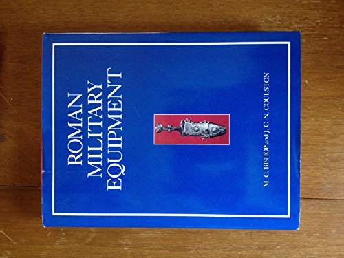 Beispielbild fr Roman Military Equipment: From the Punic Wars to the Fall of Rome zum Verkauf von Powell's Bookstores Chicago, ABAA