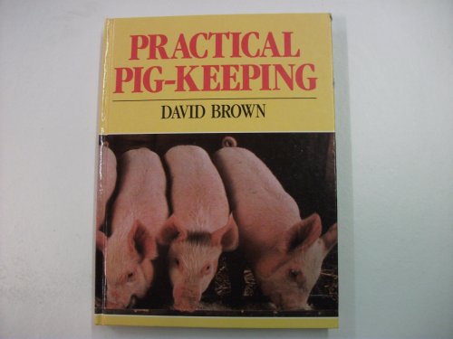 Stock image for Practical Pig Keeping for sale by AwesomeBooks