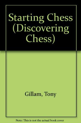 9780713467499: Starting Chess (Discovering Chess)