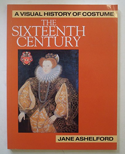 Beispielbild fr The Visual History of Costume : The Sixteenth Century zum Verkauf von Better World Books