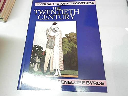 Stock image for The Twentieth Century (Visual History of Costume) for sale by Wonder Book