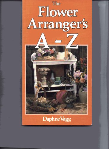 Beispielbild fr FLOWER ARRANGER'S A Z zum Verkauf von WorldofBooks