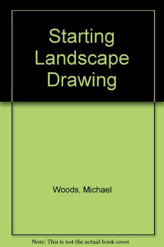 Starting Landscape Drawing (9780713468373) by Woods, Michael