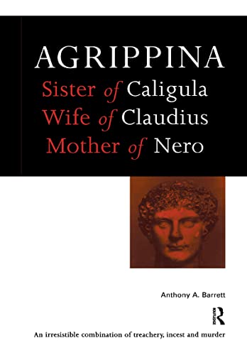 Beispielbild fr Agrippina: Mother of Nero (Roman Imperial Biographies) zum Verkauf von WorldofBooks