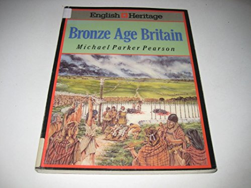 Beispielbild fr BRONZE AGE BRITAIN zum Verkauf von WorldofBooks