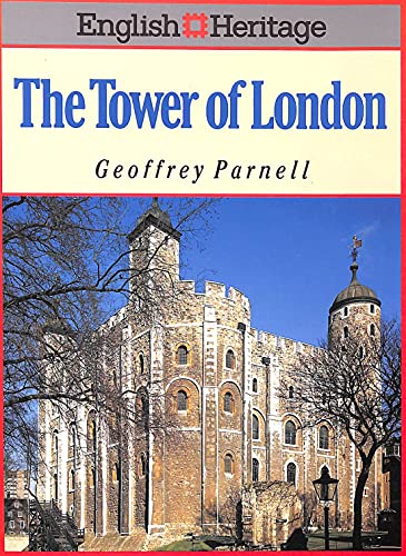 9780713468632: English Heritage Book of the Tower of London (English Heritage S.)