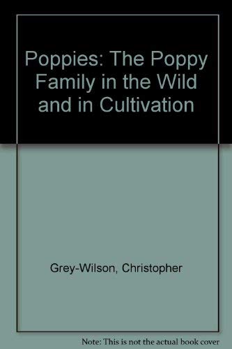 Beispielbild fr Poppies: The Poppy Family in the Wild and in Cultivation zum Verkauf von Reuseabook