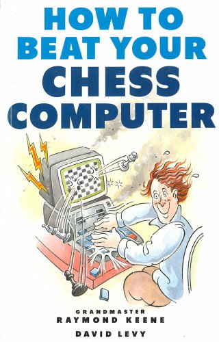 Stock image for How to Beat Your Chess Computer for sale by Half Price Books Inc.