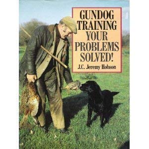 Beispielbild fr Gundog Training: Your Problems Solved zum Verkauf von WorldofBooks