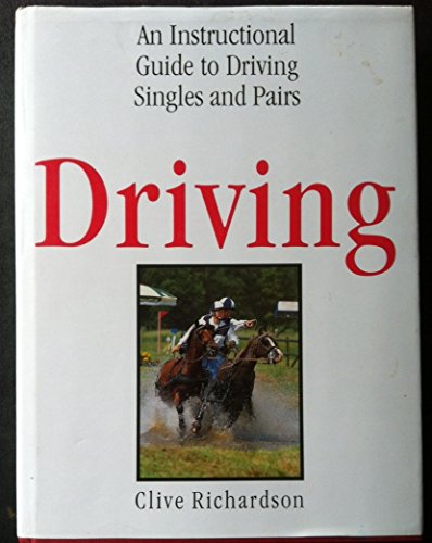 Stock image for Driving : An Instructional Guide to Driving Singles and Pairs for sale by Better World Books