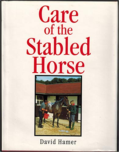 Beispielbild fr CARE OF THE STABLED HORSE zum Verkauf von WorldofBooks