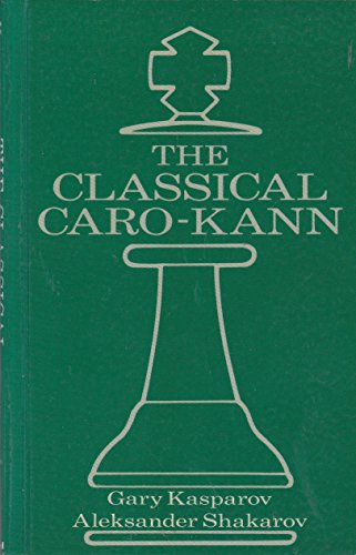 Beispielbild fr The Classical Caro-Kann: Caro-Kann : Classical 4.of 5 zum Verkauf von Wonder Book