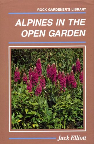 Stock image for Alpines in the Open Garden for sale by Silver Trees Books