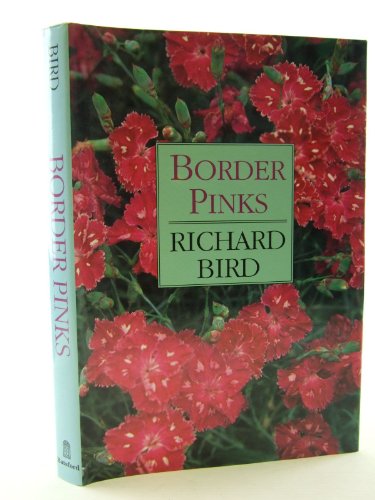 Border Pinks (9780713470604) by Bird, Richard
