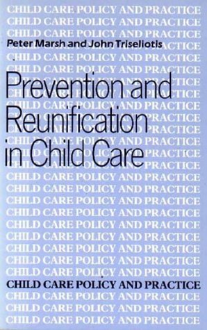 Beispielbild fr Prevention and Reunification (Child care policy and practice): In Child Care zum Verkauf von WorldofBooks