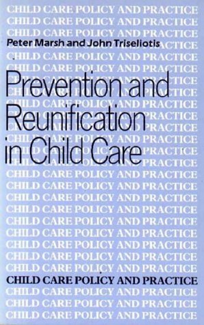 Stock image for Prevention and Reunification (Child care policy and practice): In Child Care for sale by WorldofBooks
