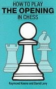 Beispielbild fr How to Play the Opening in Chess zum Verkauf von Half Price Books Inc.