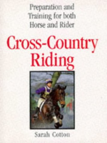 Imagen de archivo de Cross-Country Riding: Preparation and Training for Both Horse and Rider a la venta por HPB Inc.