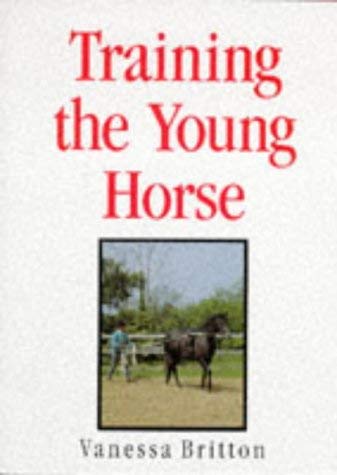 Stock image for TRAINING THE YOUNG HORSE for sale by WorldofBooks