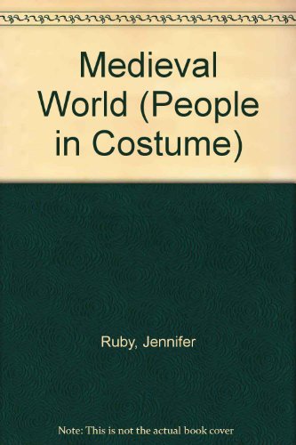 Beispielbild fr PEOPLE IN COSTUME MEDIEVAL WORLD (People in Costume Series) zum Verkauf von WorldofBooks