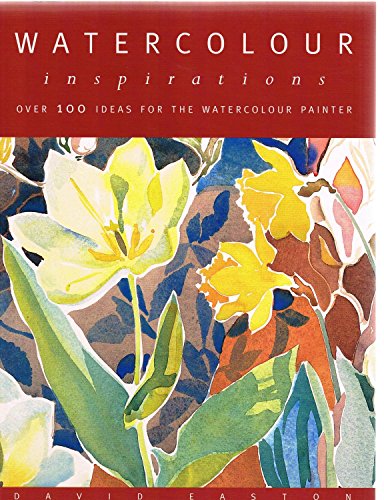 Stock image for Watercolour Inspirations : Over 100 Ideas for the Watercolour Painter for sale by Better World Books: West