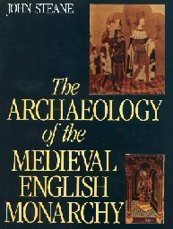 Imagen de archivo de The Archaeology of the Medieval English Monarchy a la venta por WorldofBooks
