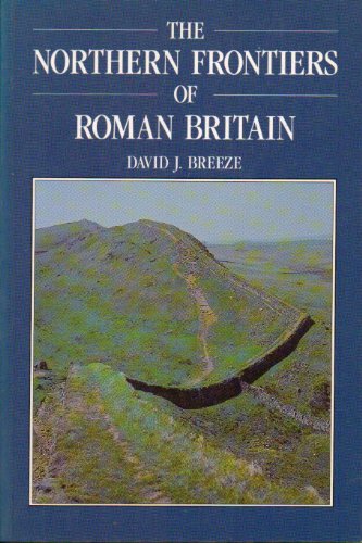 9780713472561: NORTHERN FRONTIERS OF ROMAN BRIT