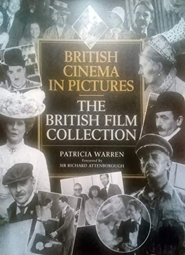 9780713472844: BRITISH CINEMA IN PICTURES: The British Film Collection