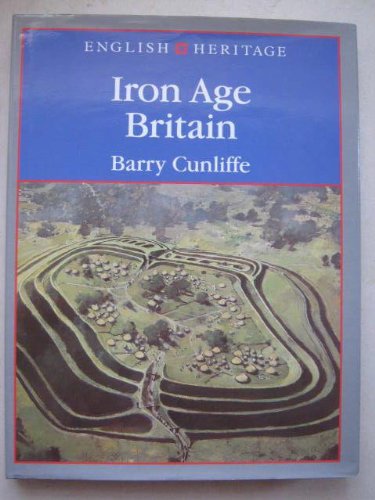 9780713472998: English Heritage Book of Iron Age Britain