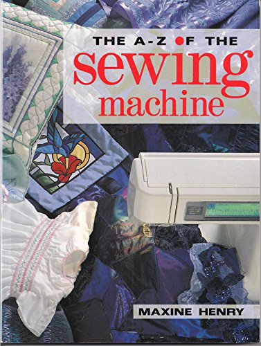 Beispielbild fr A Z OF THE SEWING MACHINE zum Verkauf von WorldofBooks