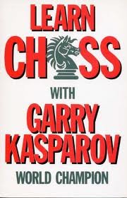 Beispielbild fr LEARN CHESS WITH GARRY KASPAROV (Batsford Chess Book) zum Verkauf von WorldofBooks