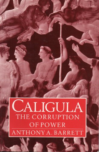 9780713474039: Caligula: The Corruption of Power (Roman Imperial Biographies)